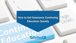 Featured- Blue continuing education key on keyboard-How to Get Insurance Continuing Education Quickly
