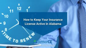 Featured: Businessman holding blue Time to Renew clock - How to Keep Your Insurance License Active in Alabama