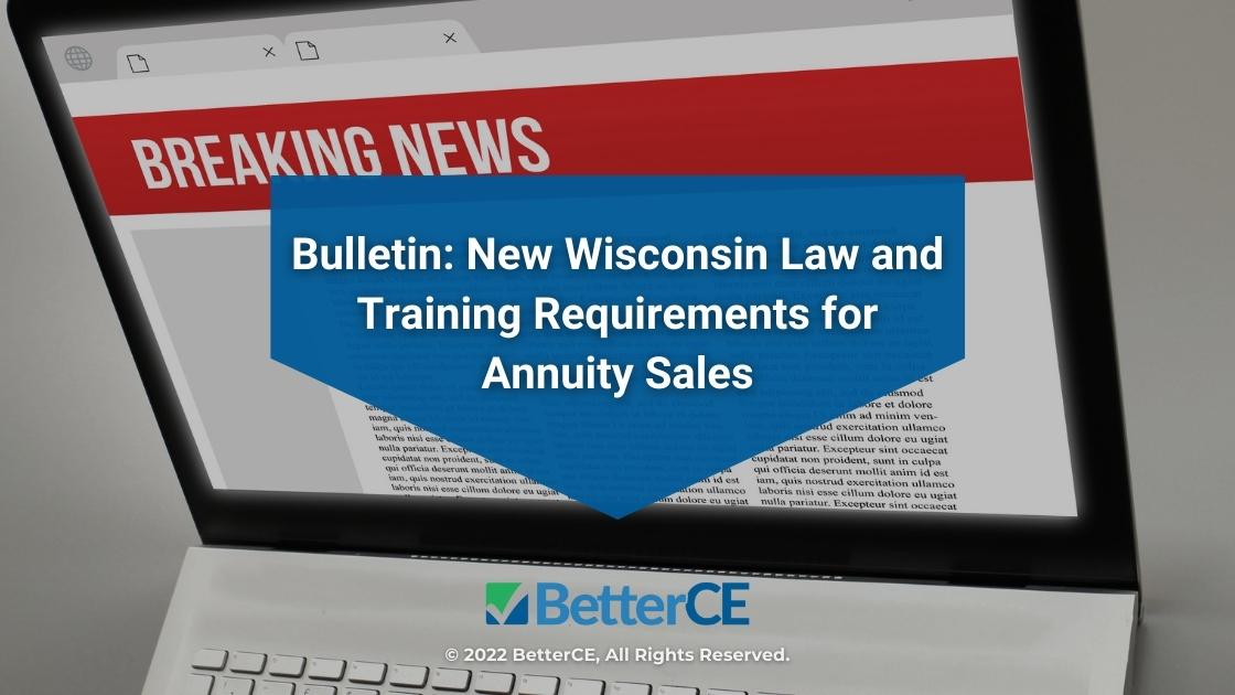 Featured: Laptop open with Breaking News headline on screen- Bulletin: New Wisconsin Law and Training Requirements for Annuity Sales