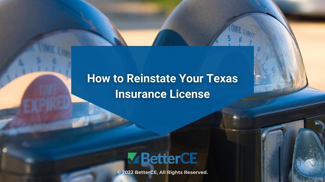 Featured: Time expired on meter- How to Reinstate Your Texas Insurance License