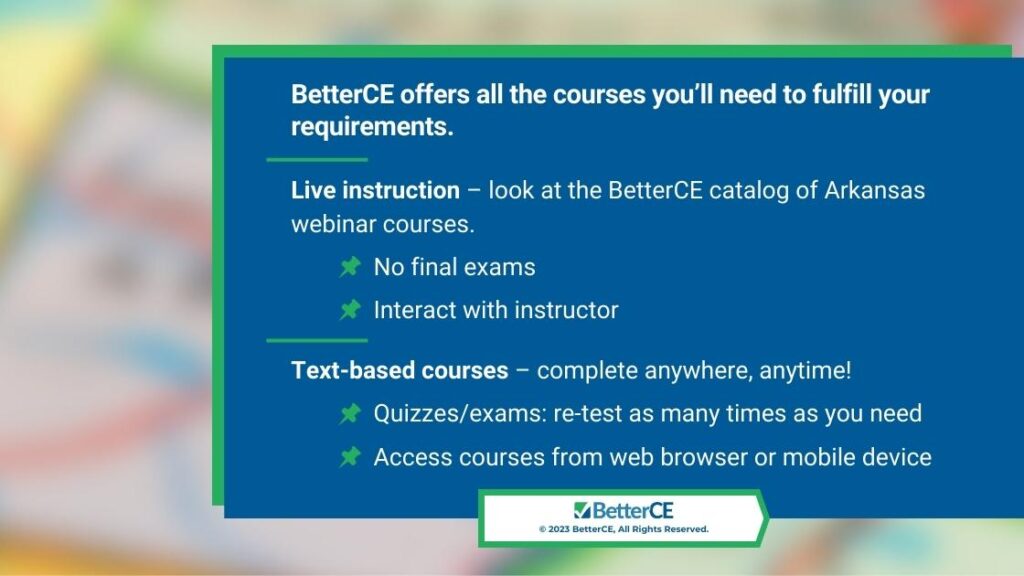 Callout 4: BetterCe offers all required courses- live instruction webinars - text based courses