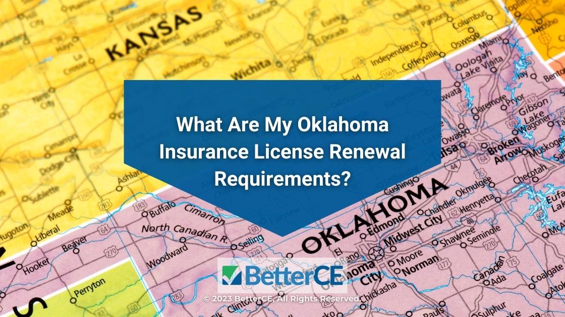 Featured: Map of Oklahoma- What are my Oklahoma Insurance license renewal requirements?